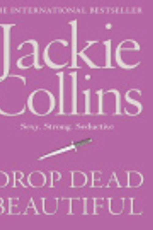 Cover Art for 9780743596473, Drop Dead Beautiful by Jackie Collins