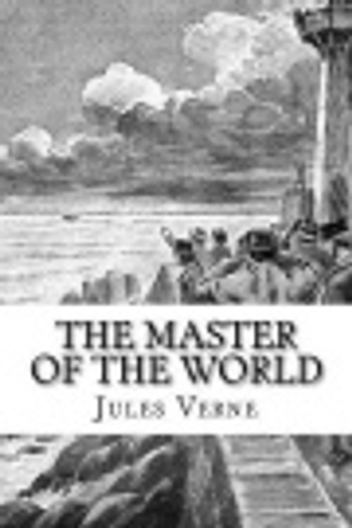 Cover Art for 9781541027626, The Master of the World by Jules Verne