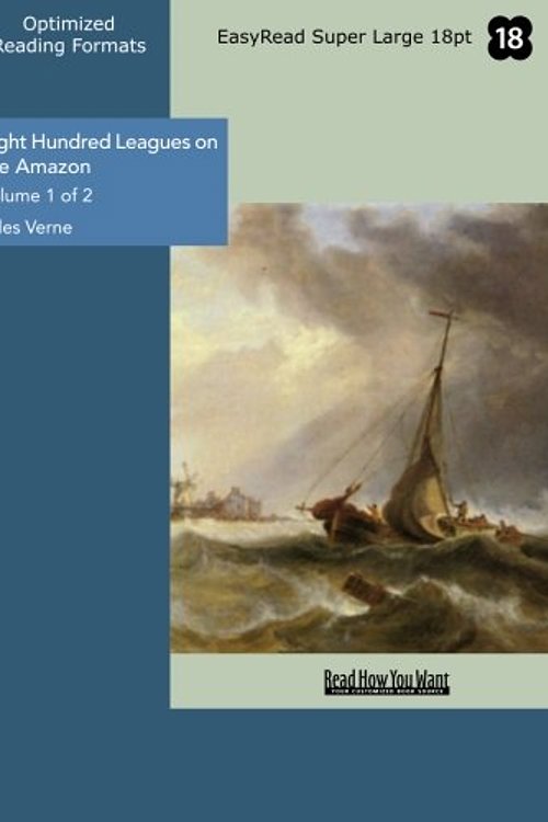 Cover Art for 9781427033925, Eight Hundred Leagues on the Amazon: Easyread Super Large 18pt Edition by Unknown