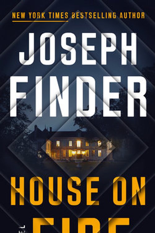 Cover Art for 9781101985854, House on Fire by Joseph Finder, Joseph Finder