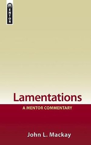 Cover Art for 9781845503635, Lamentations by John L. Mackay