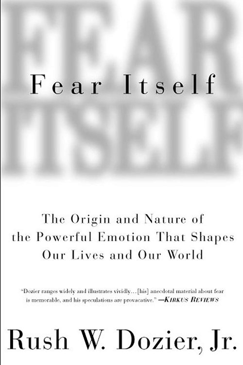 Cover Art for 9781250108739, Fear Itself by Rush W Dozier