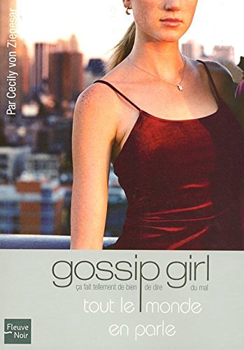 Cover Art for 9782265079250, GOSSIP GIRL N4 -TOUT LE MONDE EN PARLE by Von Ziegesar, Cecily