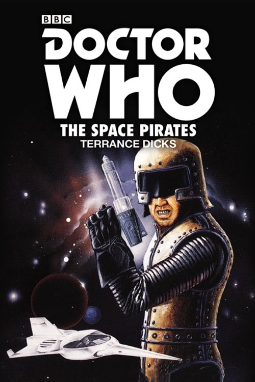 Cover Art for 9781785293238, Doctor Who: The Space Pirates: 2nd Doctor Novelisation by Terrance Dicks