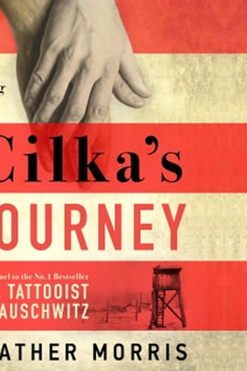 Cover Art for 9781785769597, Cilka's Journey by Heather Morris