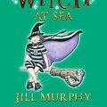 Cover Art for 9780763672546, The Worst Witch at Sea by Jill Murphy