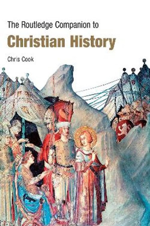 Cover Art for 9780415383639, The Routledge Companion to Christian History by Chris Cook
