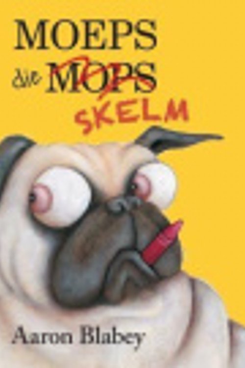 Cover Art for 9781485310518, Moeps die Skelm by Aaron Blabey