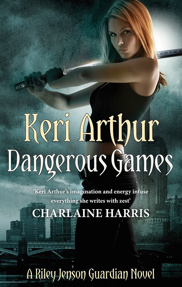 Cover Art for 9780749955038, Dangerous Games: Number 4 in series by Keri Arthur