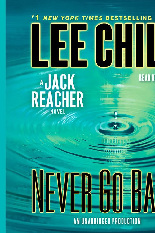 Cover Art for 9780307749673, Never Go Back by Dick Hill, Lee Child