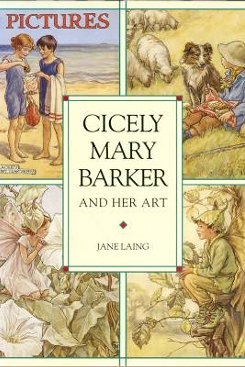 Cover Art for 9780723240518, Cicely Mary Barker and her Art by Jane Laing