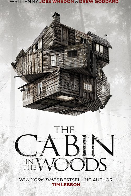 Cover Art for 9781848565265, The Cabin in the Woods: Official Movie Novelization by Tim Lebbon