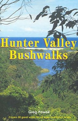 Cover Art for 9780908272730, Bushwalks in the Hunter Valley by Greg Powell
