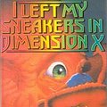 Cover Art for 9780785766193, I Left My Sneakers in Dimension X by Bruce Coville