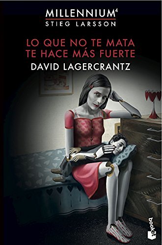 Cover Art for 9788423351152, Lo que no te mata te hace más fuerte: Millennium 4 by David Lagercrantz