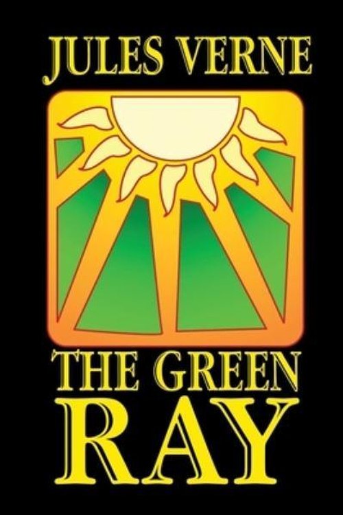Cover Art for 9780809530748, The Green Ray by Jules Verne