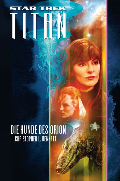 Cover Art for 9783942649988, Star Trek - Titan 3: Die Hunde des Orion by Christopher L. Bennett, Stephanie Pannen