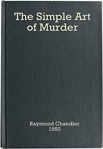 Cover Art for B0825C9XX2, The Simple Art of Murder by Raymond Chandler