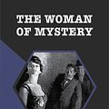 Cover Art for 9783963765636, The Woman of Mystery by Maurice Leblanc