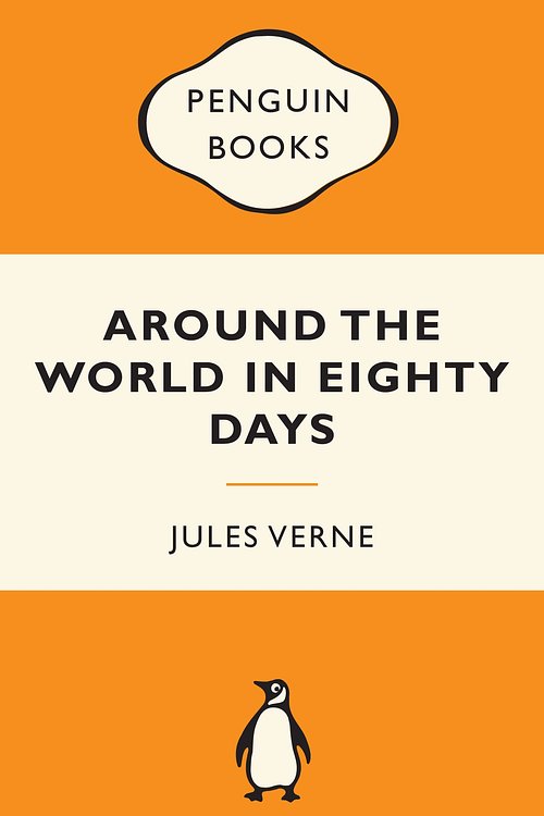 Cover Art for 9780141194769, Around the World in Eighty Days: Popular Penguins by Jules Verne