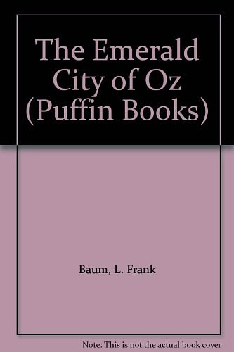 Cover Art for 9780140319408, The Emerald City of Oz (Puffin Books) by L. Frank Baum