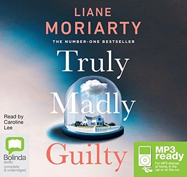 Cover Art for 9781489355720, Truly Madly Guilty by Liane Moriarty