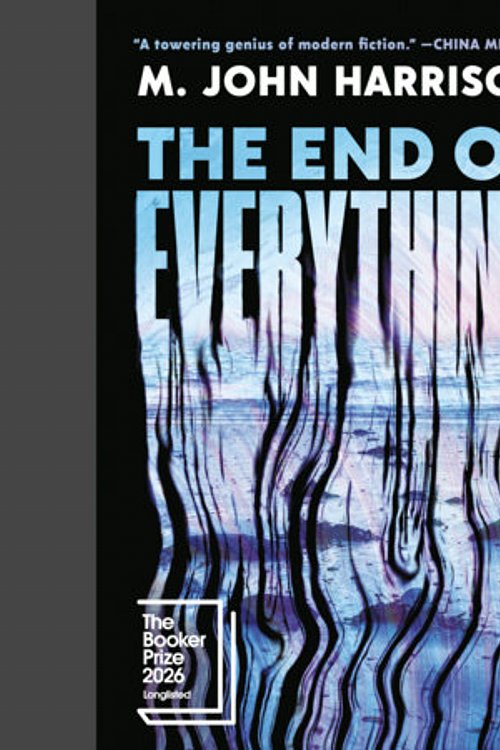 Cover Art for 9798217541843, The End of Everything by M. John Harrison