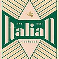 Cover Art for 9781787135963, The Italian Deli Cookbook: 120 Glorious Recipes Celebrating the Best of Italian Ingredients: 100 Glorious Recipes Celebrating the Best of Italian Ingredients by Theo Randall