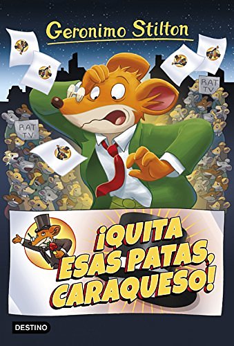 Cover Art for 9788408172048, ¡Quita esas patas caraqueso!: Geronimo Stilton 9 by Geronimo Stilton