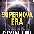 Cover Art for 9781250306036, Supernova Era by Cixin Liu