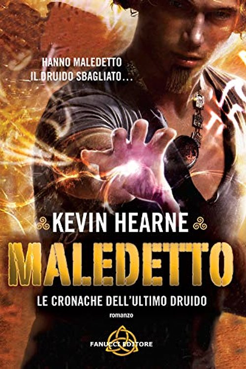 Cover Art for 9788834736951, Maledetto. Le cronache dell'ultimo druido by Kevin Hearne