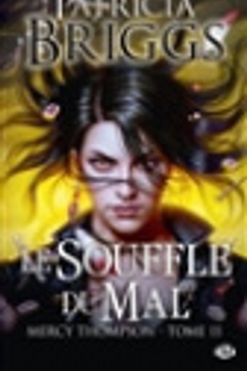 Cover Art for 9782811223465, Mercy Thompson, T11 : Le Souffle du mal by Patricia Briggs