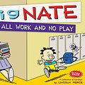 Cover Art for 9780606268806, Big Nate: All Work and No Play by Lincoln Peirce