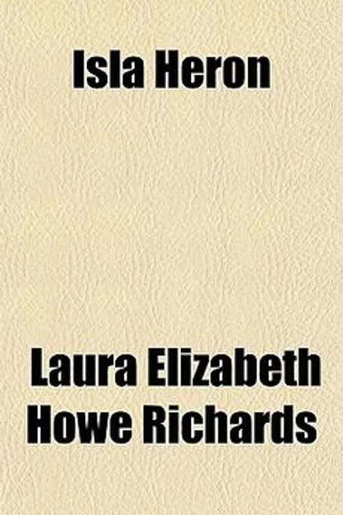 Cover Art for 9781151353719, Isla Heron (Paperback) by Laura Elizabet Richards