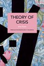 Cover Art for 9781642597905, Theory of Crisis (Historical Materialism) by Uno, Kōzō