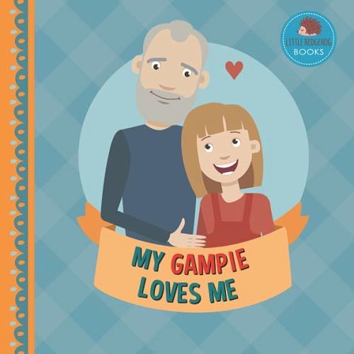 Cover Art for 9798650575535, My Gampie Loves Me: A Picture Book for Young Children and Grandparents; Girl Version (Personalized Grandparent Books for Girls) by Little Hedgehog Books