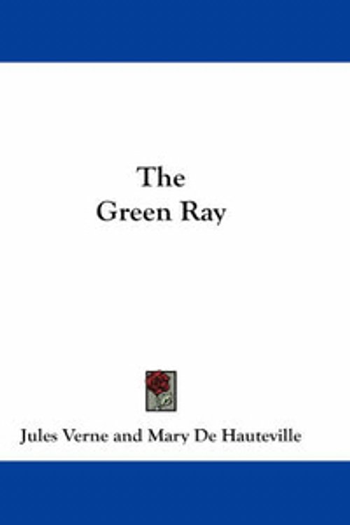 Cover Art for 9780548245835, The Green Ray by Jules Verne