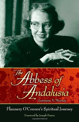 Cover Art for 9781935302162, The Abbess of Andalusia by Lorraine V Murray