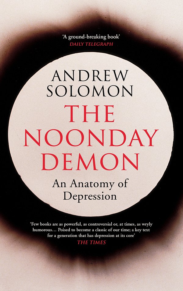 Cover Art for 9781446414002, The Noonday Demon by Andrew Solomon