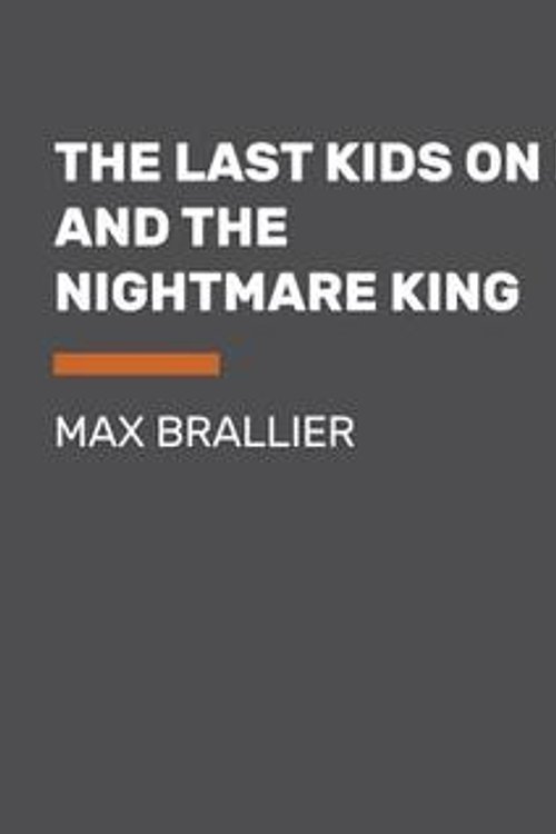 Cover Art for 9780525495635, The Last Kids on Earth and the Nightmare King by Max Brallier