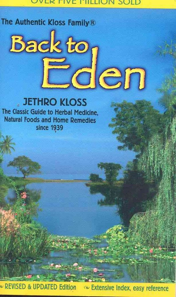 Cover Art for 9780940985100, Back to Eden by Jethro Kloss