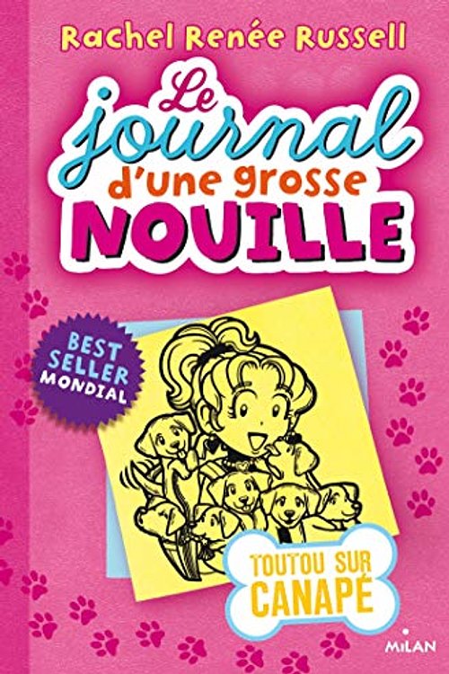 Cover Art for 9782745978318, Le journal d'une grosse nouille, Tome 10 : Toutous sur canapé by Rachel Renée Russell