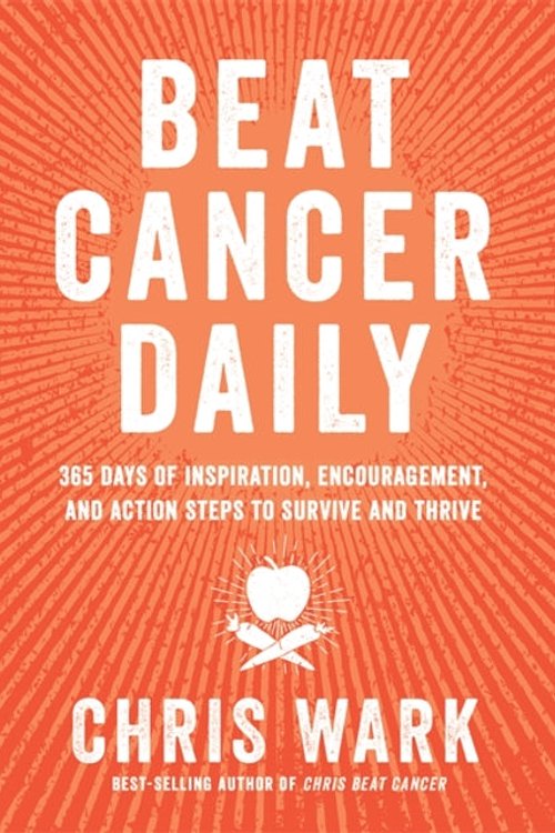 Cover Art for 9781788176347, Beat Cancer Daily by Chris Wark