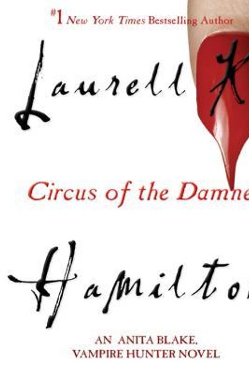 Cover Art for 9781101193150, Circus of the Damned by Laurell K Hamilton, Kimberly Alexis