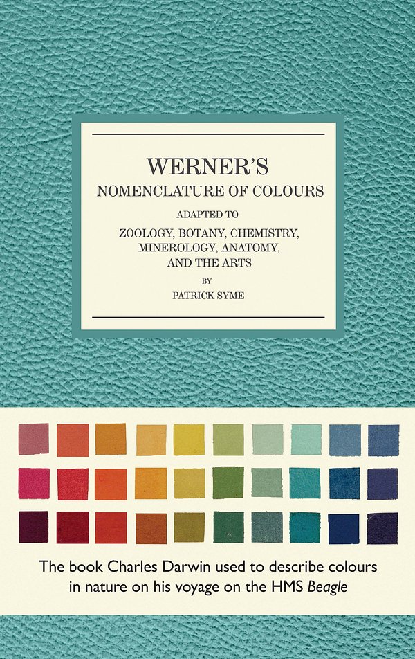 Cover Art for 9781588346216, Werner's Nomenclature of ColoursAdapted to Zoology, Botany, Chemistry, Mineralo... by Patrick Syme
