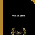 Cover Art for 9780526801626, William Blake by Arthur Symons