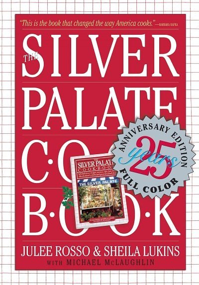 Cover Art for 9780761145981, The Silver Palate Cookbook by Julee Rosso, Sheila Lukins, Michael McLaughlin