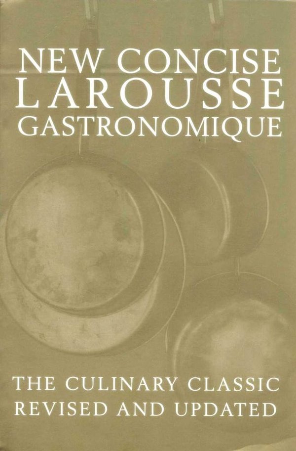 Cover Art for 9780753721506, Concise Larousse Gastronomique by Nicola Hill