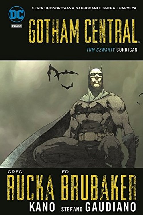 Cover Art for 9788328127128, Gotham Central (Tom 4) Corrigan - Greg Rucka, Ed Brubaker [KOMIKS] by Ed Brubaker, Kano Greg Rucka