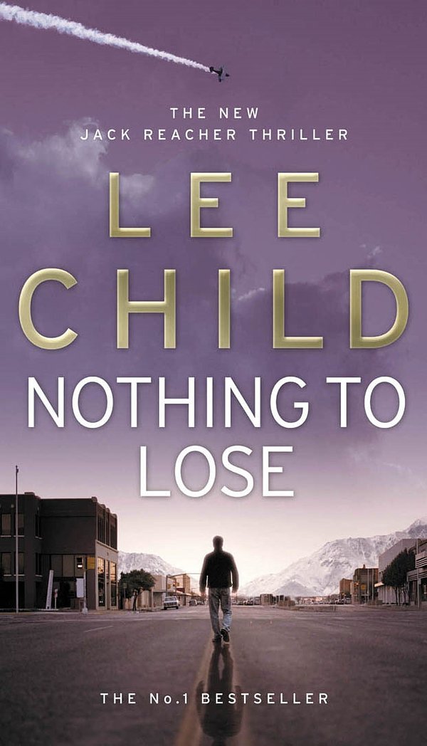 Cover Art for 9780553818116, Nothing To Lose: (Jack Reacher 12) by Lee Child